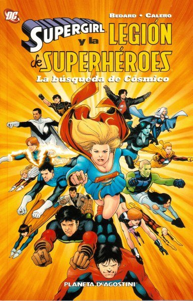 SUPERGIRL Y LA LEGION DE SUPERHEROES. LA BUSQUEDA DE COSMICO. DC. PLANETA. - Imagen 2