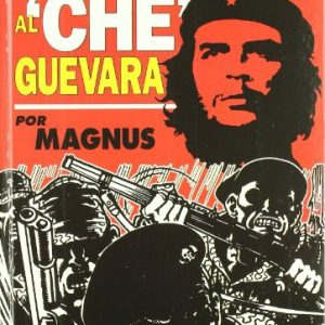 EL HOMBRE QUE MATO AL CHE GUEVARA. NUEVAS FRONTERAS DEL ARTE.