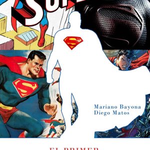 SUPERMAN EL PRIMER SUPERHEROE 1938 – DOLMEN –