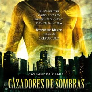 CAZADORES DE SOMBRAS 2. CIUDAD DE CENIZA. DESTINO