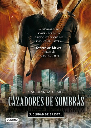 CAZADORES DE SOMBRAS 3. CIUDAD DE CRISTAL. DESTINO