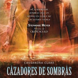 CAZADORES DE SOMBRAS 4. CIUDAD DE LOS ANGELES CAIDOS. DESTINO.