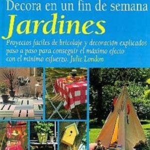 JARDINES DECORA EN UN FIN SEMANA -EVEREST