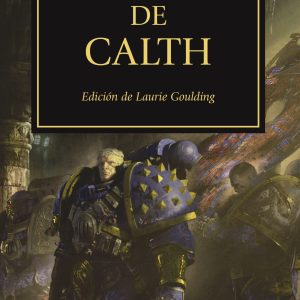 LA HEREJIA DE HORUS XXV LA MARCA DE CALTH. TIMUNMAS.