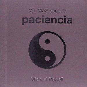 MIL VIAS HACIA LA PACIENCIA -PEARSON-