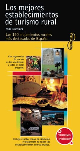 LOS MEJORES ESTABLECIMIENTOS DE TURISMO RUTAL. AÑO 2005. EVEREST.