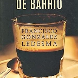 UNA NOVELA DE BARRIO -RBA-