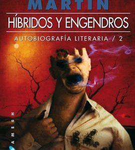 HIBRIDOS Y ENGENDROS. AUTOBIOGRAFIA LITERARIA 2. GIGAMESH.
