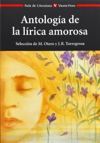 ANTOLOGIA DE LA LIRICA AMOROSA. AULA DE LITERATURA Nº 9 -VICENS- - Imagen 3