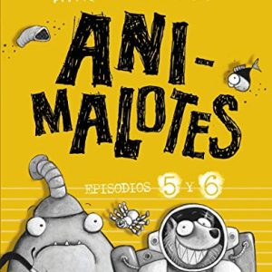 ANIMALOTES EPISODIOS 5 y 6 -ANAYA-