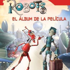 ROBOTS EL ALBUM DE LA PELICULA -GAVIOTA-