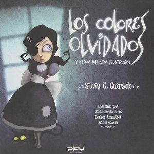 LOS COLORES OLVIDADOS Y OTROS RELATOS ILUSTRADOS. ATTITUDE.