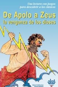 DE APOLO A ZEUS. LA VENGANZA DE LOS DIOSES. -AKAL-