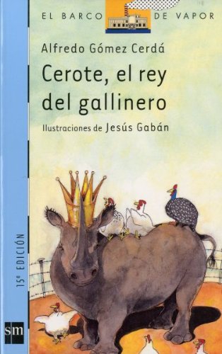 CEROTE, EL REY DEL GALLINERO. BARCO DE VAPOR COLLECCION Nº 102. -SM-