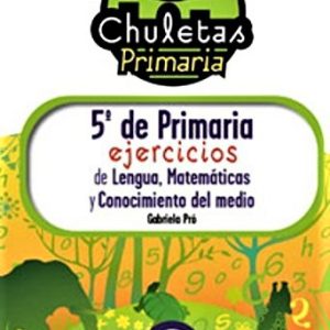 EJERCICIOS DE LENGUA, MATEMATICAS Y CONOCIMIENTO DEL MEDIO DE 5º DE PRIMARIA FACIL. COLECCION CHULETAS. ESPASA.