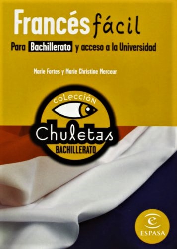 FRANCES FACIL PARA BACHILLERATO Y ACCESO A LA UNIVERSIDAD. COLECCION CHULETAS. ESPASA. - Imagen 2