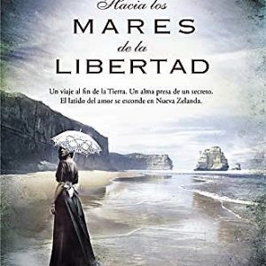 HACIA LOS MARES DE LA LIBERTAD -ED. B-