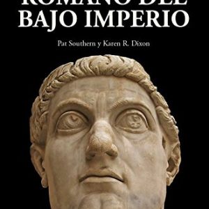 EL EJERCITO ROMANO DEL BAJO IMPERIO -DESPERTA FERRO-