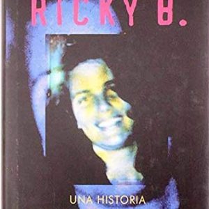 RICKY B. UNA HISTORIA OFICIALMENTE IMPOSIBLE -CIRCULO-