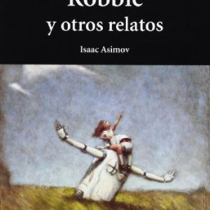 ROBBIE Y OTROS RELATOS -VICENS VIVES- AULA DE LITERATURA COLECCION Nº 19.