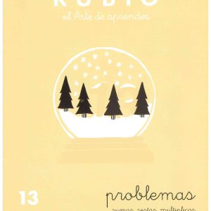 CUADERNO DE PROBLEMAS 13 PROBLEMAS DE SUMAR, RESTAR, MULTIPLICAR Y DIVIDIR POR UNA CIFRA, DE RUBIO