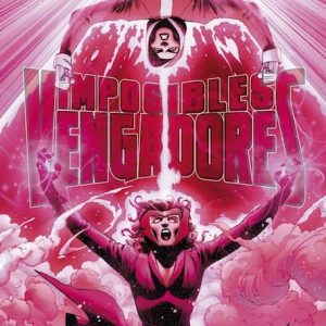 IMPOSIBLES VENGADORES Nº 9 DE 66 UNETE A LA REVOLUCION DE PANINI MARVEL NOW